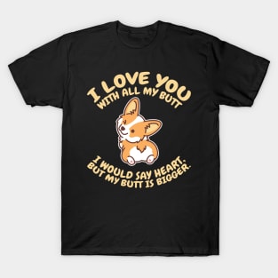 'I Love You With All My Butt' Adorable Corgis Dog T-Shirt